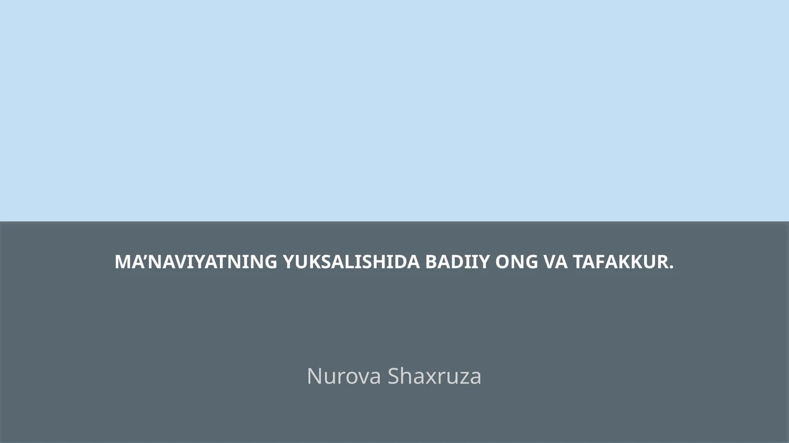 MA’NAVIYATNING YUKSALISHIDA BADIIY ONG VA TAFAKKUR