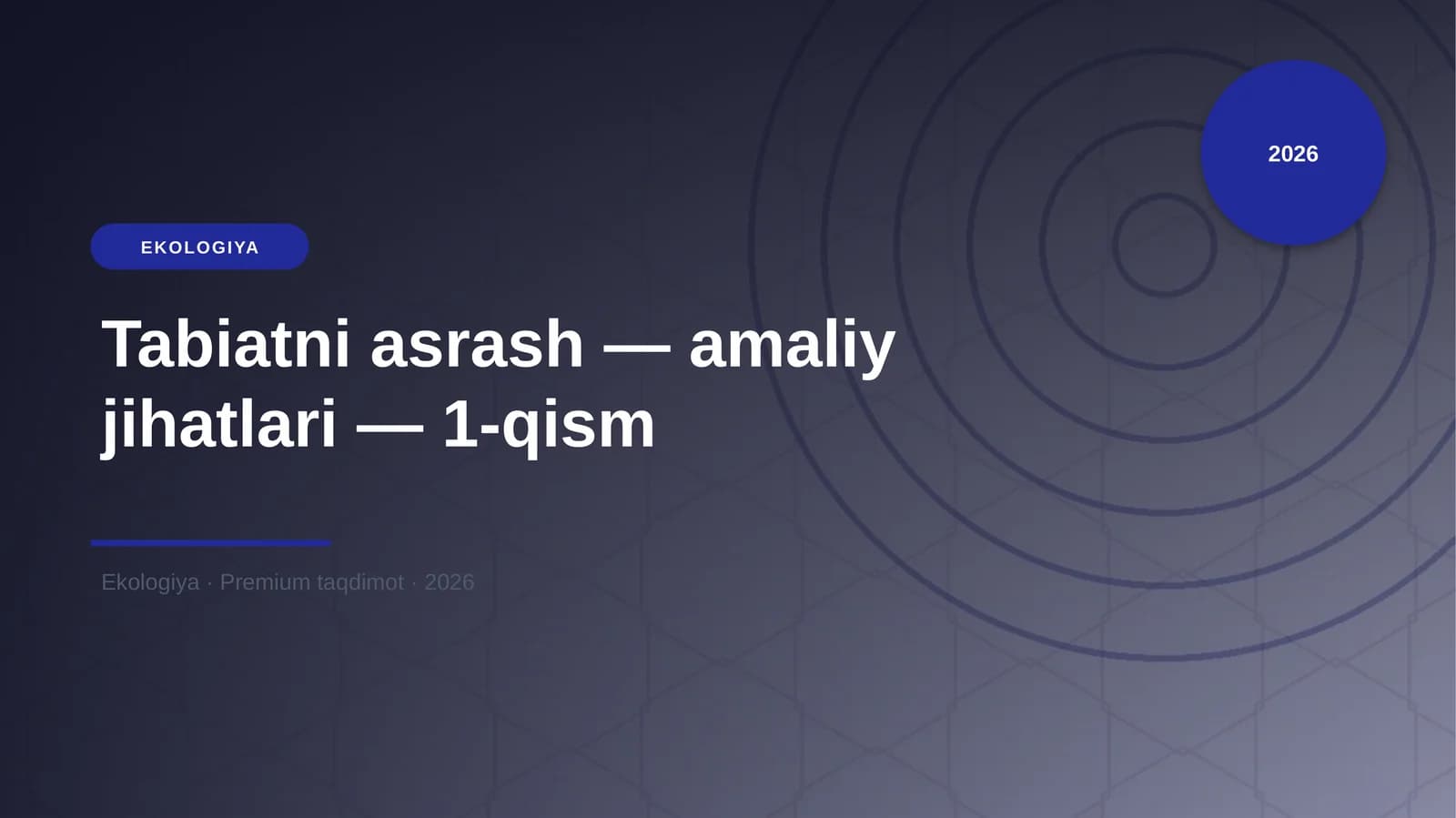 Tabiatni asrash — amaliy jihatlari — 1-qism