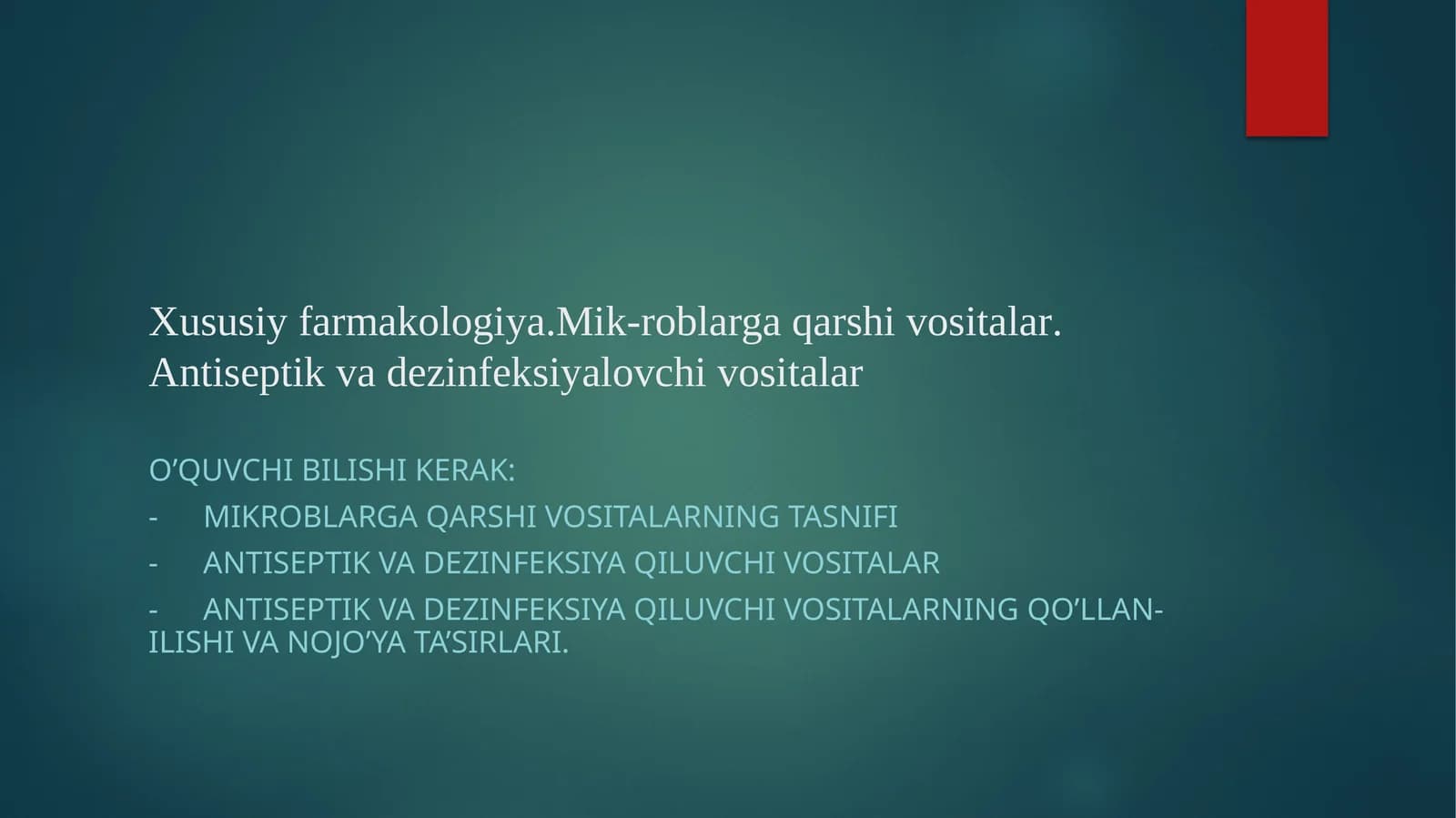 Xususiy farmakologiya.Mik-roblarga qarshi vositalar.Antiseptikvadezinfeksiyalovchivositalar