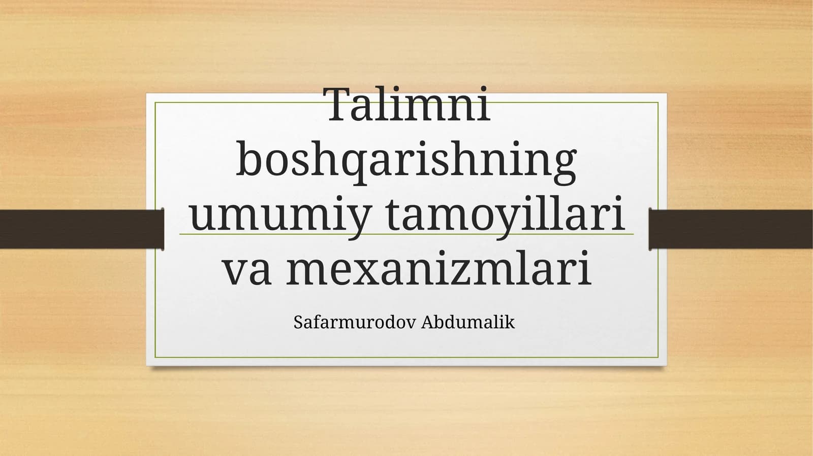 Ta'limni boshqarishning umumiy tamoyillari va mexanizmlari