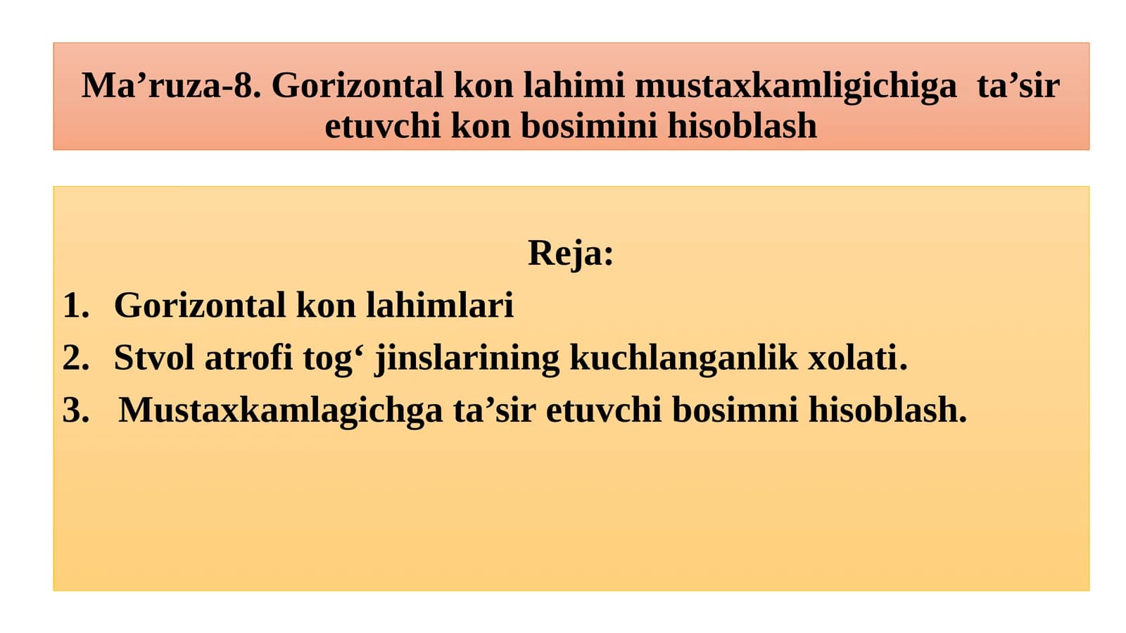 Ma’ruza-8. Gorizontal kon lahimi mustaxkamligichiga ta’sir etuvchi kon bosiminihisoblash
