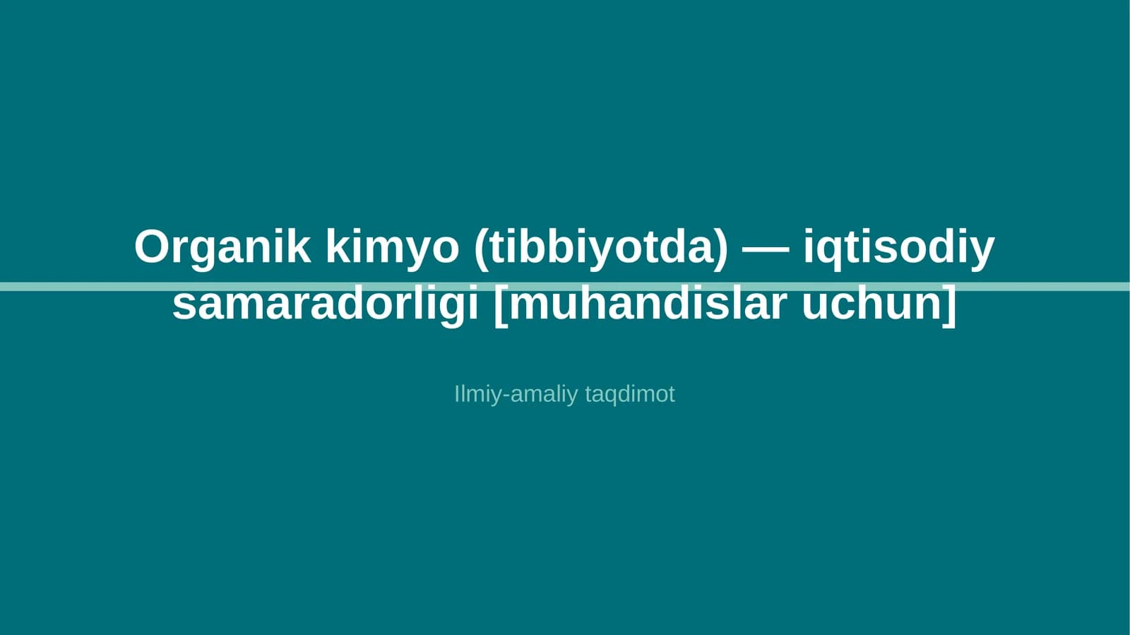 Organik kimyo (tibbiyotda) — iqtisodiy samaradorligi [muhandislar uchun]