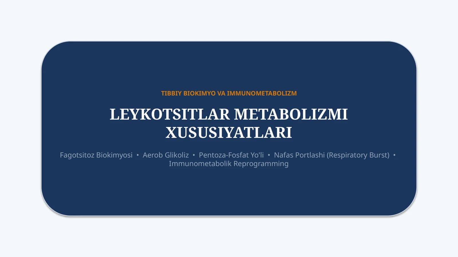 Leykotsitlar metabolizmi: asosiy xususiyatlari — 15 slayd