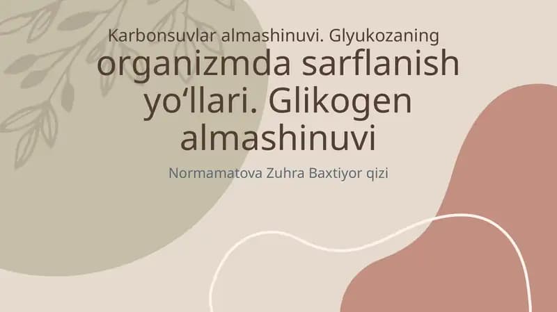 Karbonsuvlar almashinuvi va glyukozaning organizmda sarflanishi