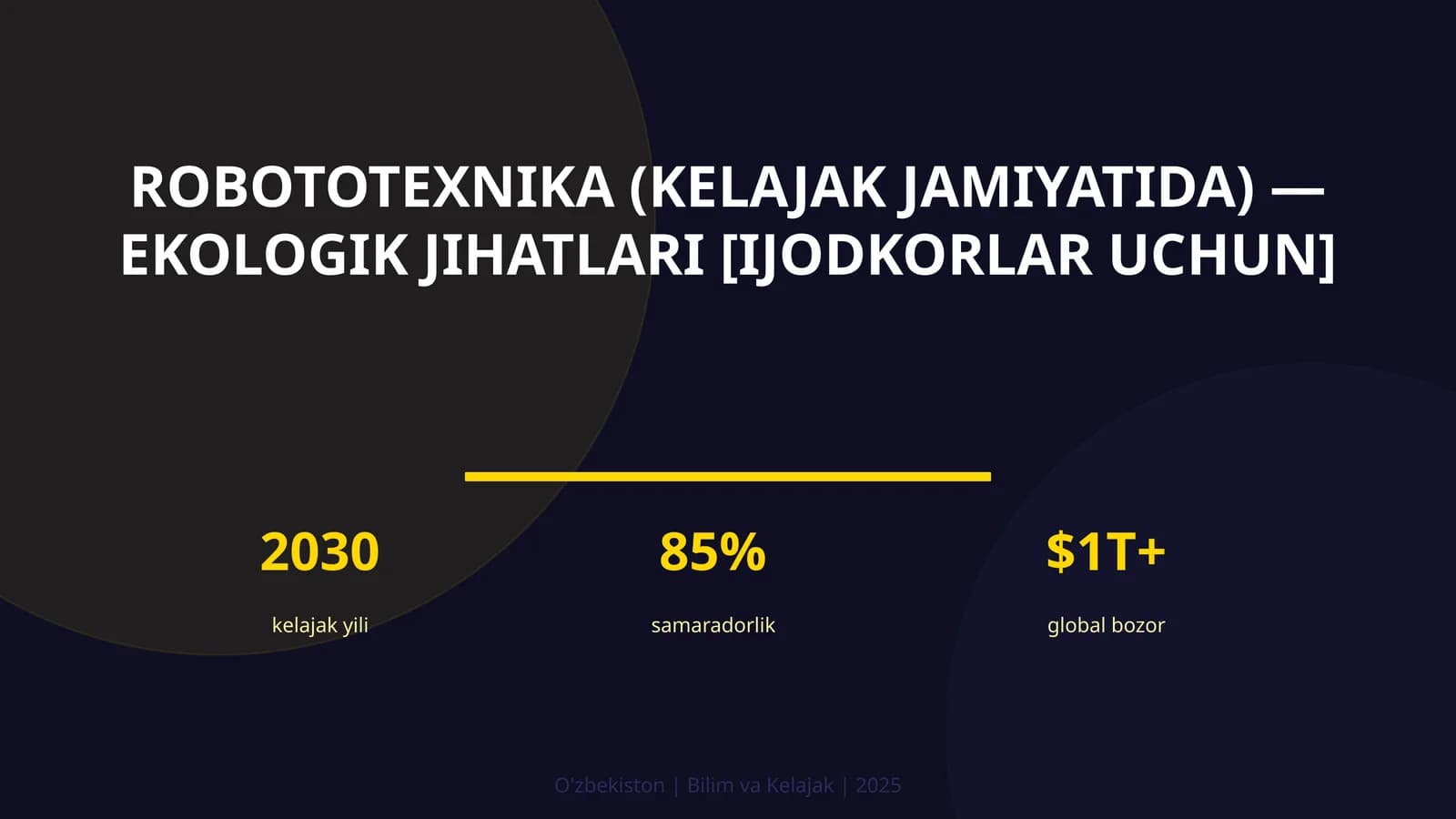 Robototexnika (kelajak jamiyatida) — ekologik jihatlari [ijodkorlar uchun]
