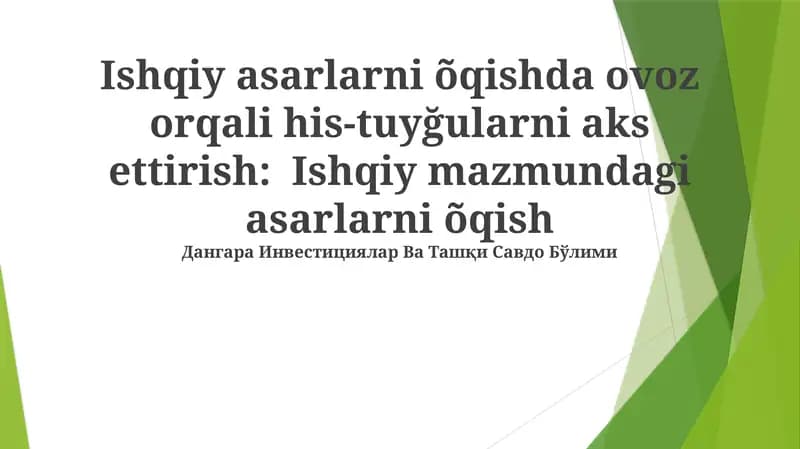 Ishqiy asarlarni õqishda ovoz orqali his-tuyğularni aks ettirish