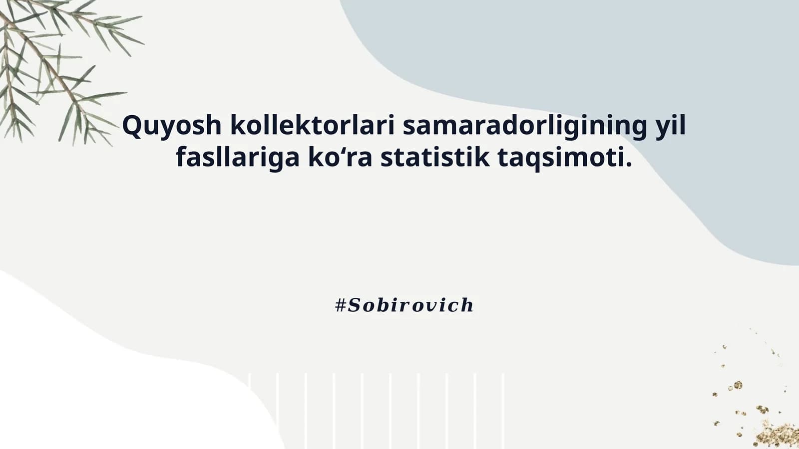 Quyosh kollektorlari samaradorligining yil fasllariga ko‘ra statistik taqsimoti.