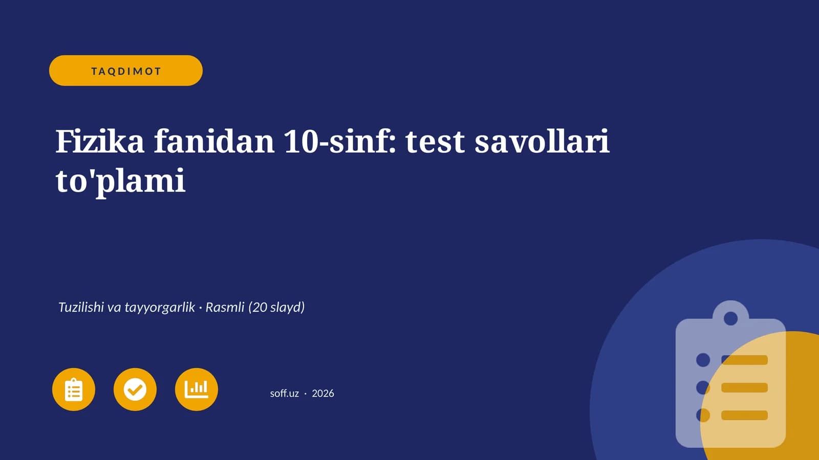 Fizika fanidan 10-sinf: test savollari to'plami