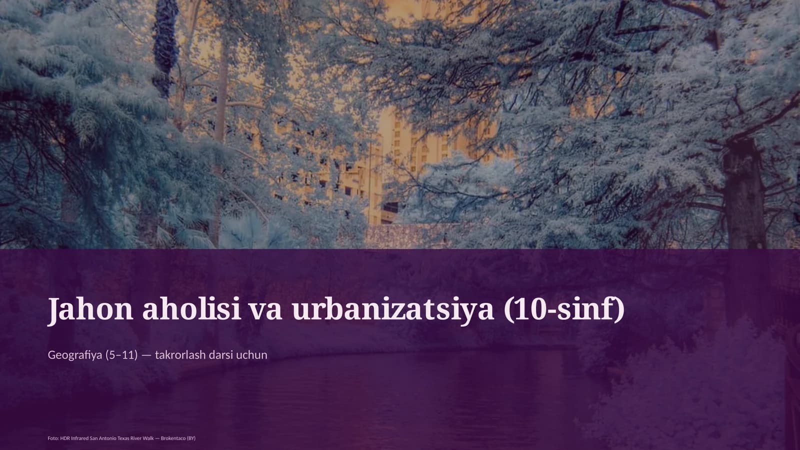 Jahon aholisi va urbanizatsiya (10-sinf)