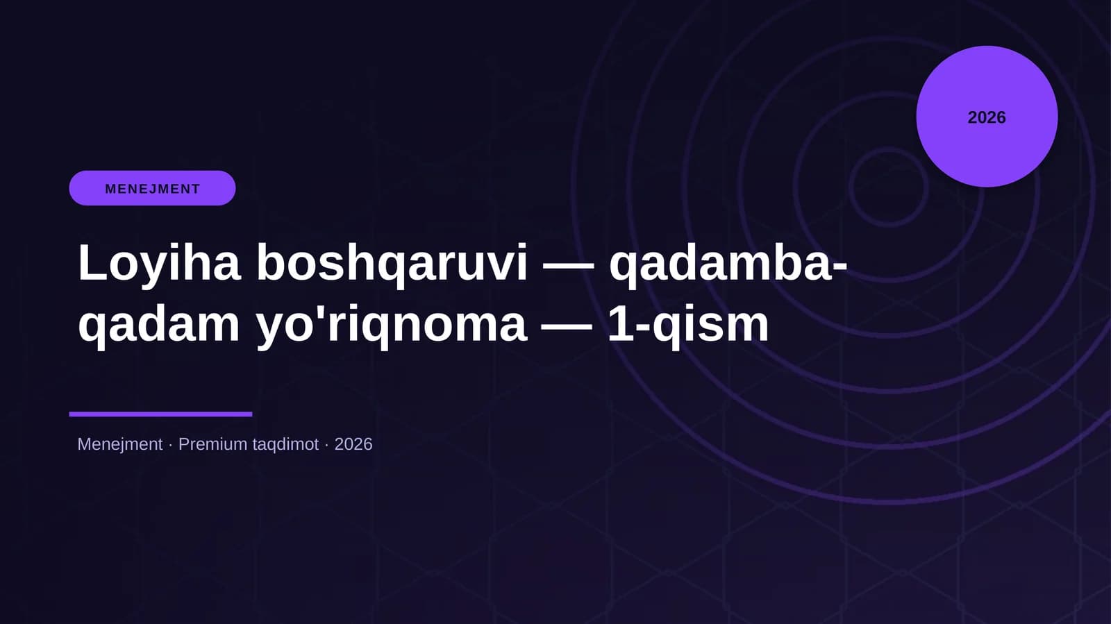Loyiha boshqaruvi — qadamba-qadam yo'riqnoma — 1-qism