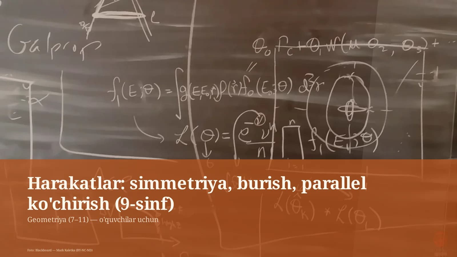 Harakatlar: simmetriya, burish, parallel ko'chirish (9-sinf)