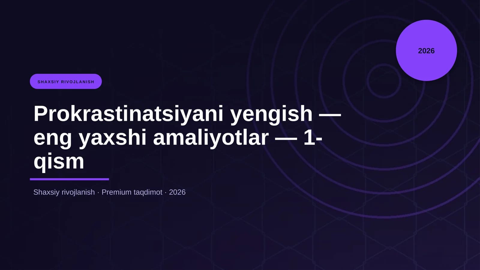 Prokrastinatsiyani yengish — eng yaxshi amaliyotlar