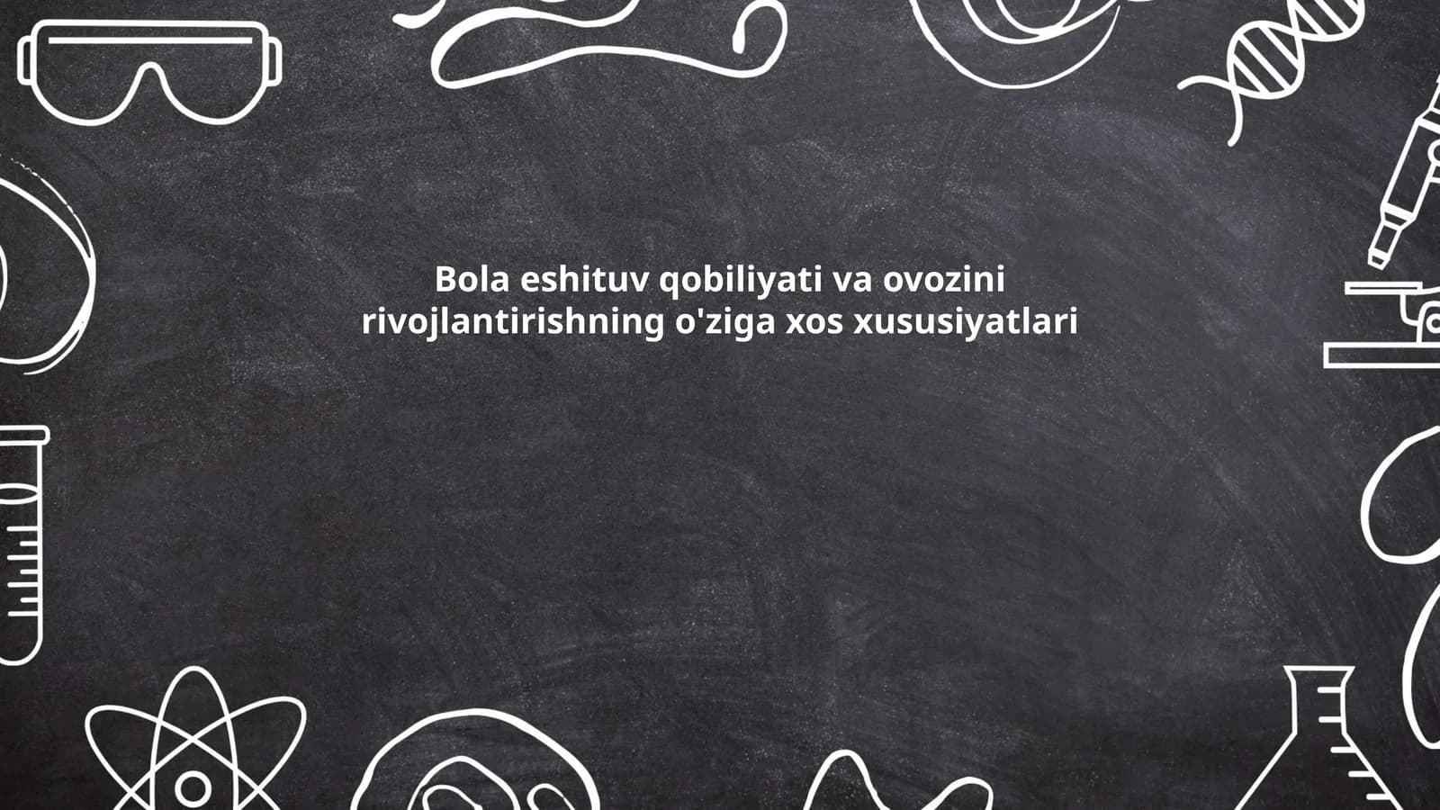 Bola eshituv qobiliyati va ovozini rivojlantirishning o'ziga xos xususiyatlari