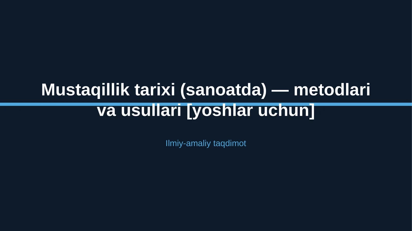 Mustaqillik tarixi (sanoatda) — metodlari va usullari [yoshlar uchun]