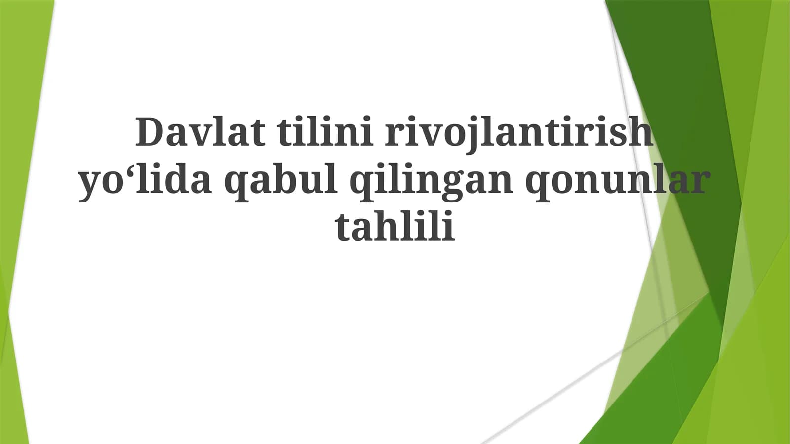 Davlat tilini rivojlantirish yoʻlida qabul qilingan qonunlar tahlili