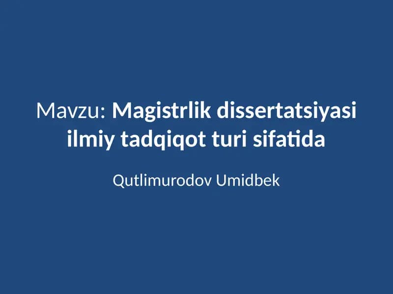 Magistrlik Dissertatsiyasi Ilmiy Tadqiqot Sifatida