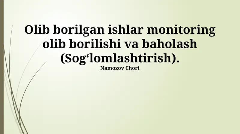 Olib borilgan ishlar monitoring olib borilishi va baholash