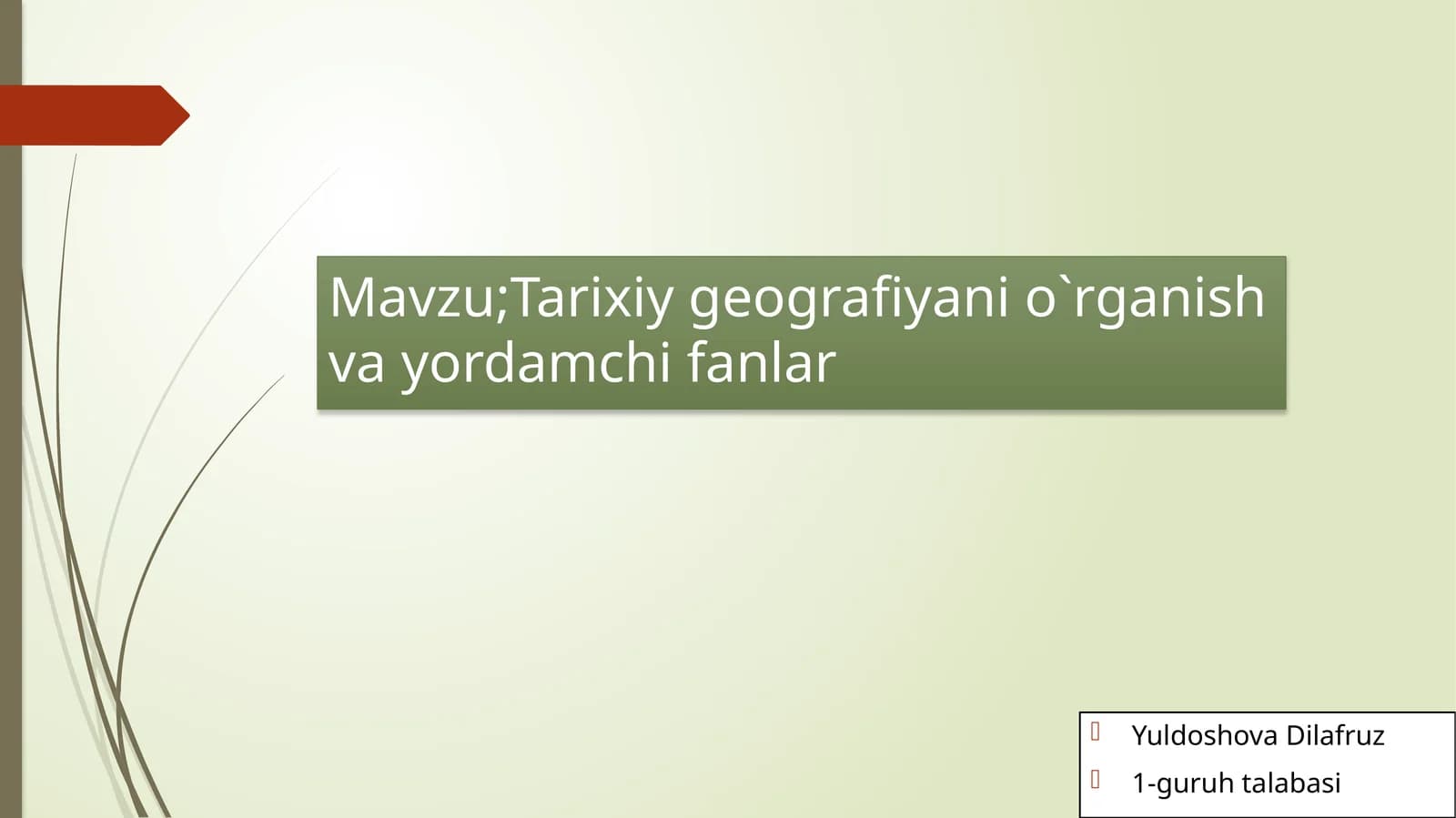 Tarixiygeografiyanio`rganishvayordamchifanlar