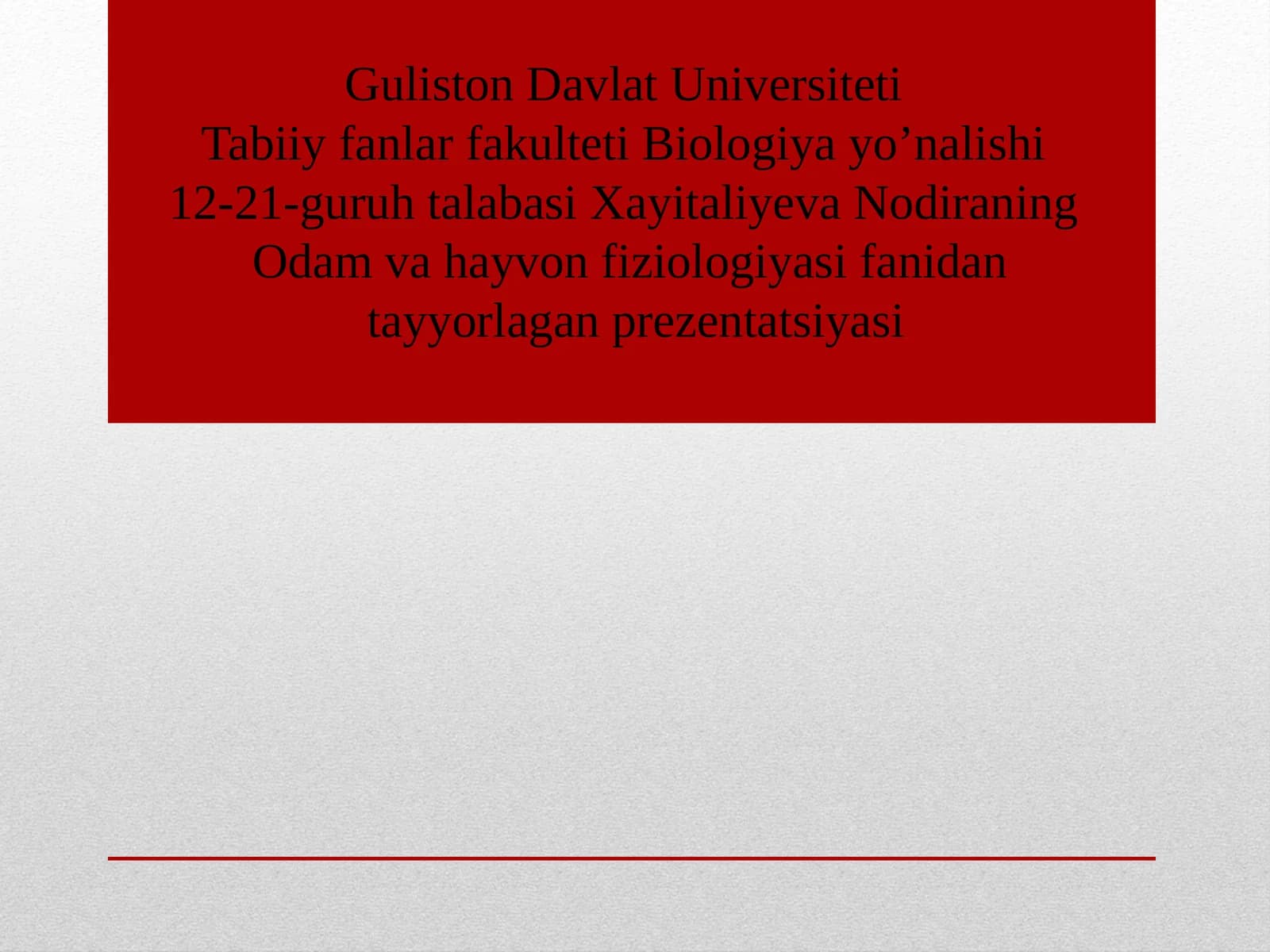 XayitaliyevaNodiraningOdamvahayvonfiziologiyasifanidantayyorlaganprezentatsiyasi