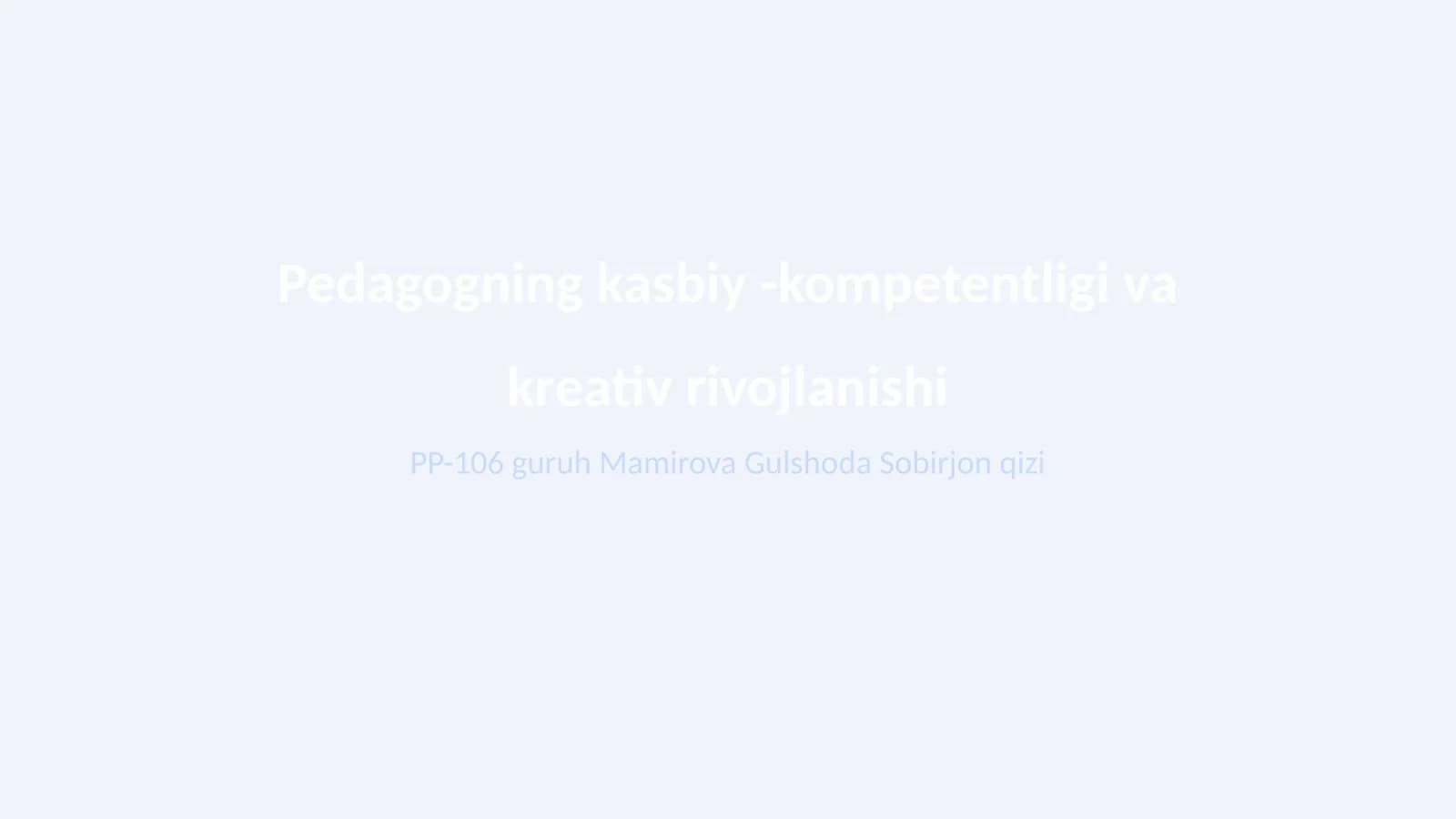Pedagogning kasbiy -kompetentligi va kreativ rivojlanishi