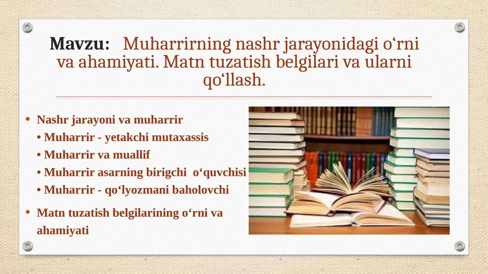 Muharrirning nashr jarayonidagi o‘rni va ahamiyati. Matn tuzatish belgilari va ularni qo‘llash