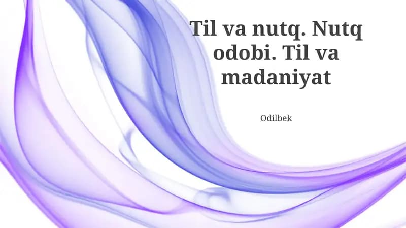 Til va nutq. Nutq odobi. Til va madaniyat
