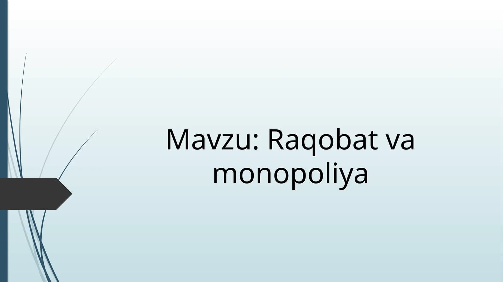 Raqobat va monopoliya