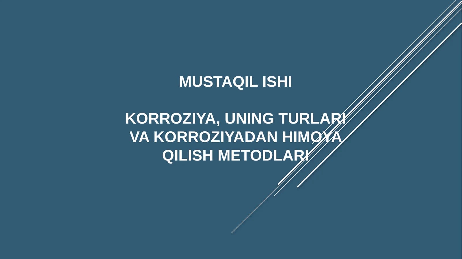 Korroziya, uning turlari va korroziyadan himoya qilish metodlari