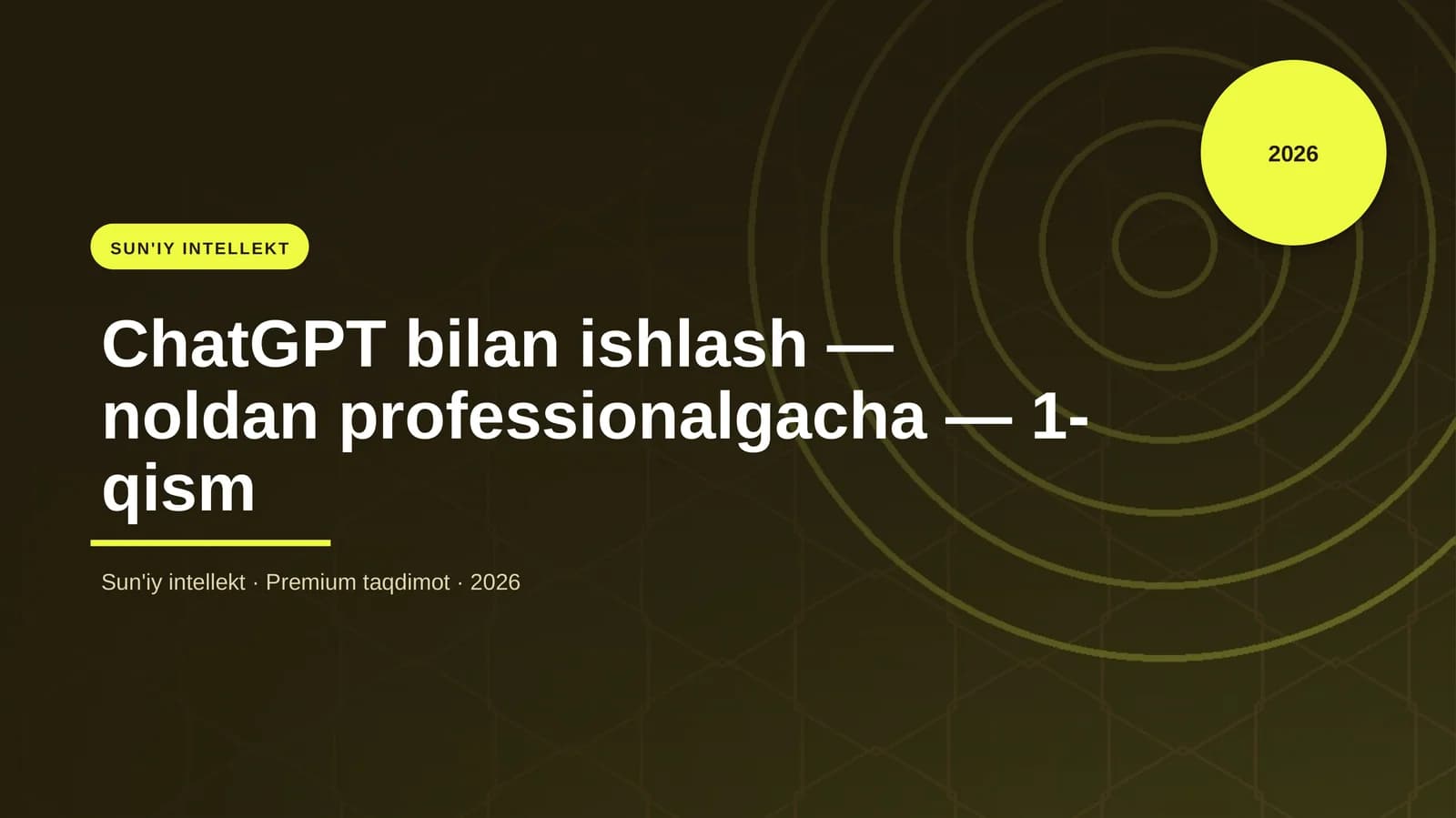 ChatGPT bilan ishlash — noldan professionalgacha — 1-qism