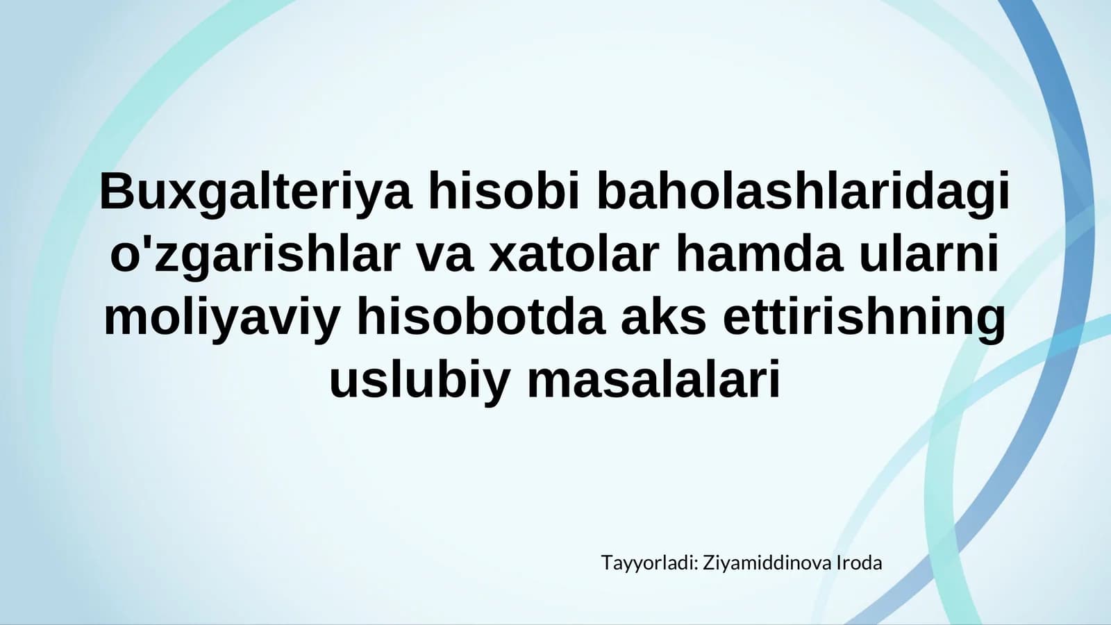 Buxgalteriya hisobi baholashlaridagi o'zgarishlar va xatolar