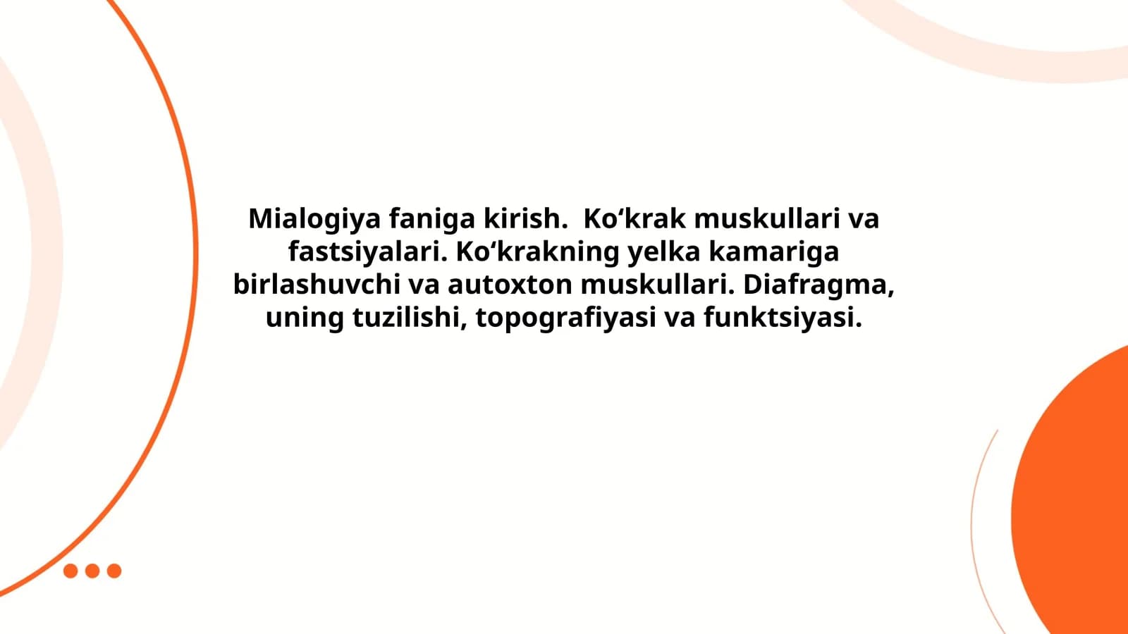 Mialogiya faniga kirish.  Koʻkrak muskullari va fastsiyalari. Koʻkrakning yelka kamariga birlashuvchi va autoxton muskullari. Diafragma, uning tuzilishi, topografiyasi va funktsiyasi