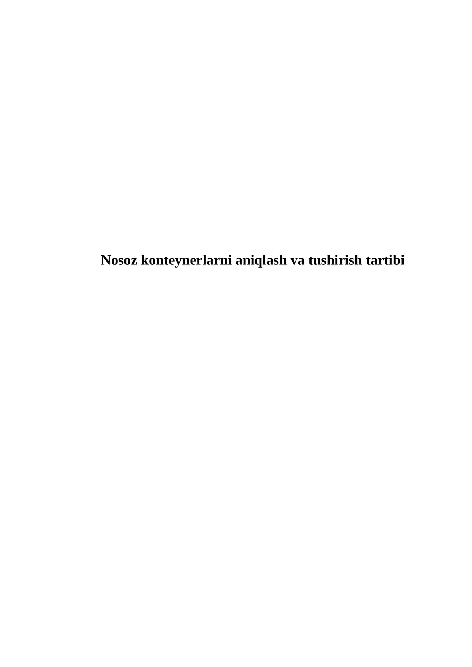 Nosoz konteynerlarni aniqlash va tushirish tartibi