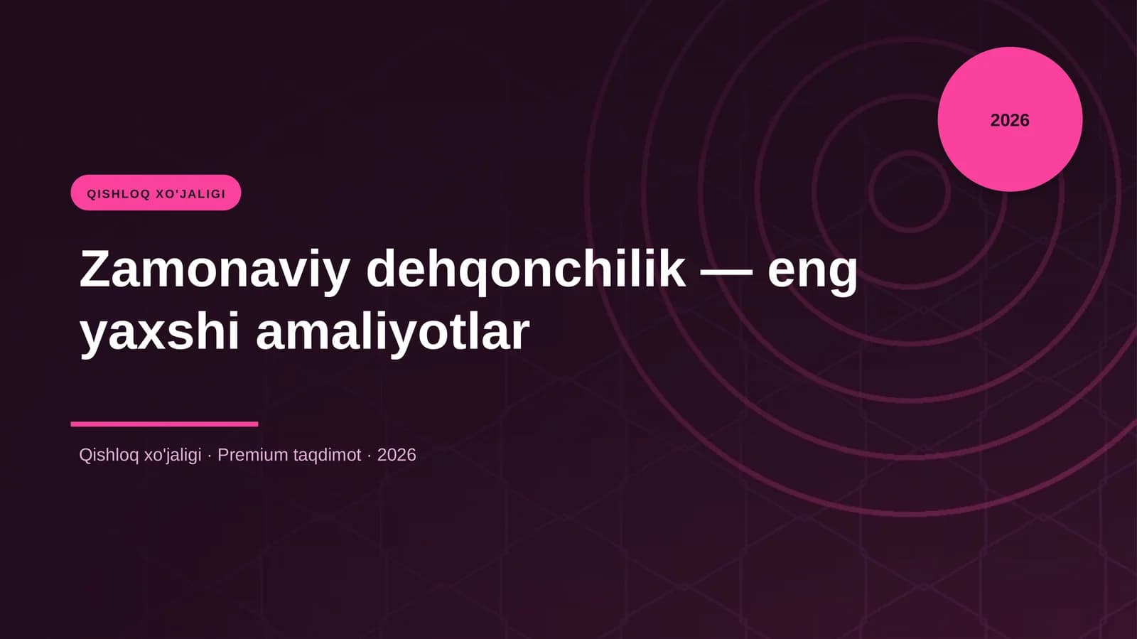 Zamonaviy dehqonchilik — eng yaxshi amaliyotlar