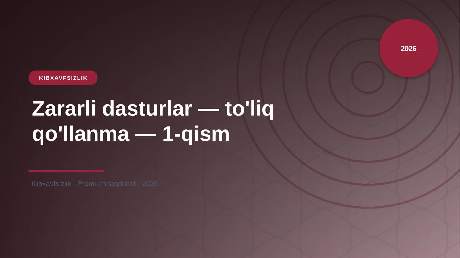 Zararli dasturlar — to'liq qo'llanma — 1-qism