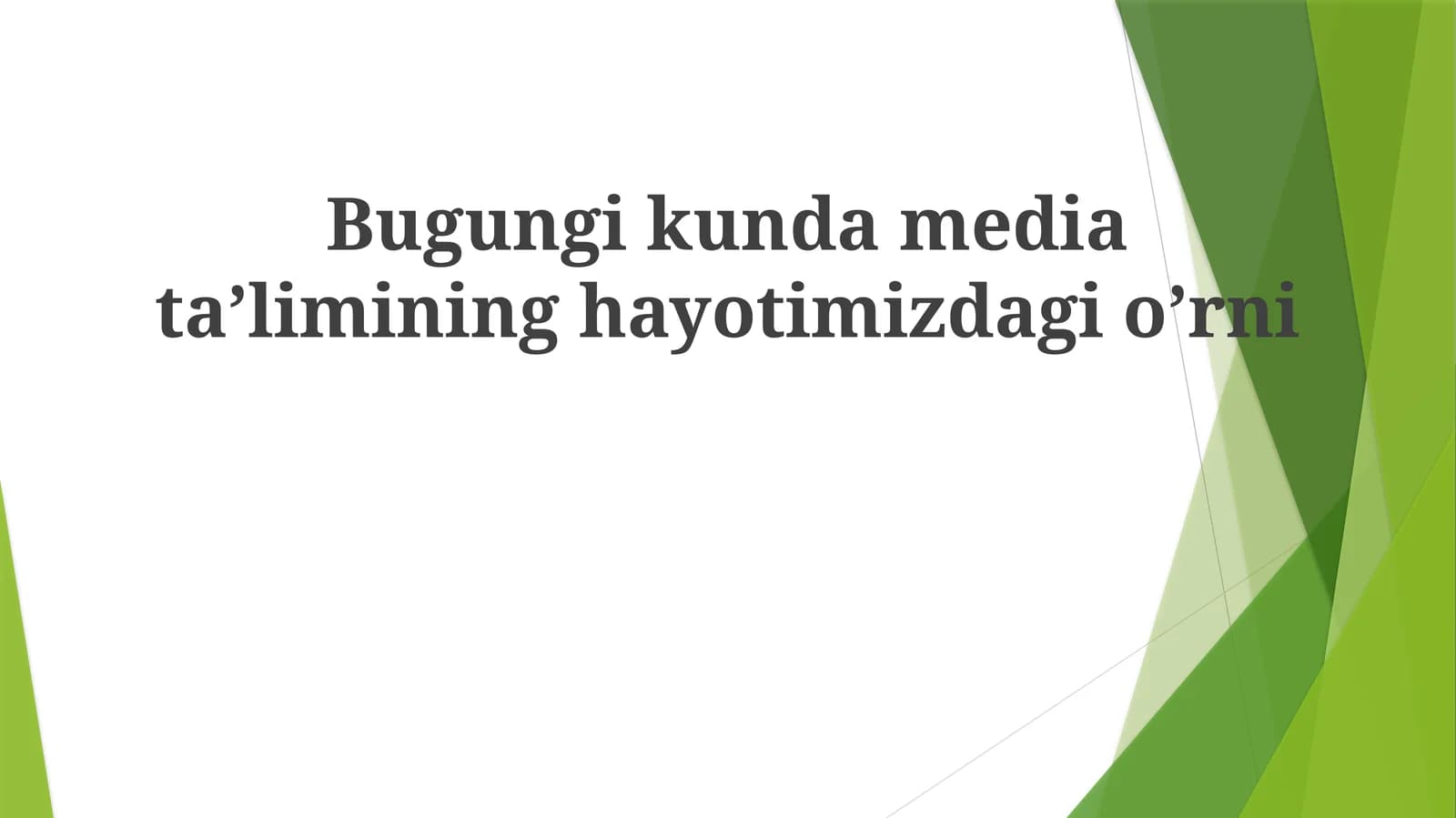Bugungikundamediataʼlimininghayotimizdagioʼrni
