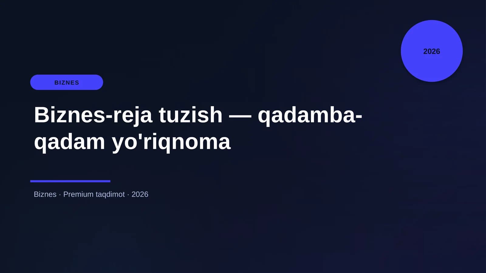 Biznes-reja tuzish — qadamba-qadam yo'riqnoma