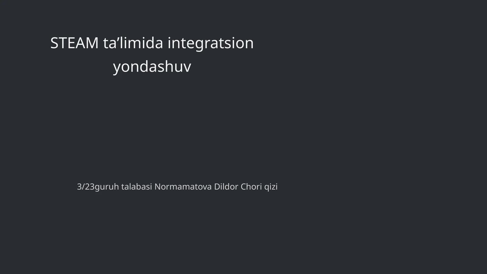 STEAM ta’limida integratsion yondashuv