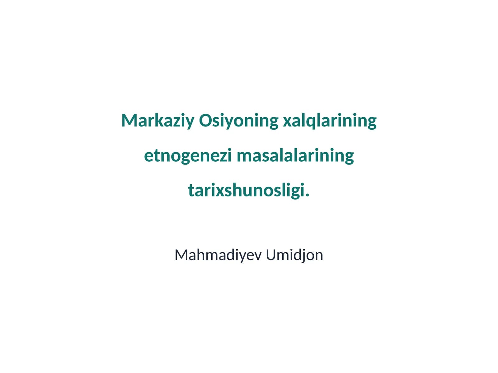 Markaziy Osiyoning xalqlarining etnogenezi masalalarining tarixshunosligi
