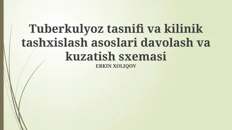 Tuberkulyoz tasnifi va kilinik tashxislash asoslari davolash va kuzatish sxemasi