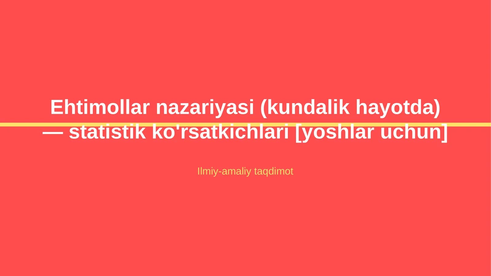 Ehtimollar nazariyasi (kundalik hayotda) — statistik ko'rsatkichlari [yoshlar uchun]