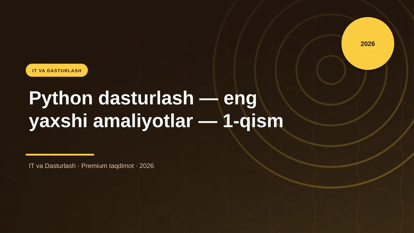 Python dasturlash — eng yaxshi amaliyotlar — 1-qism