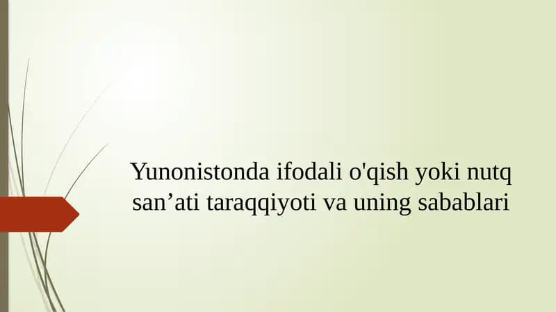 Yunonistonda ifodali o'qish yoki nutq san’ati taraqqiyoti va uning sabablari