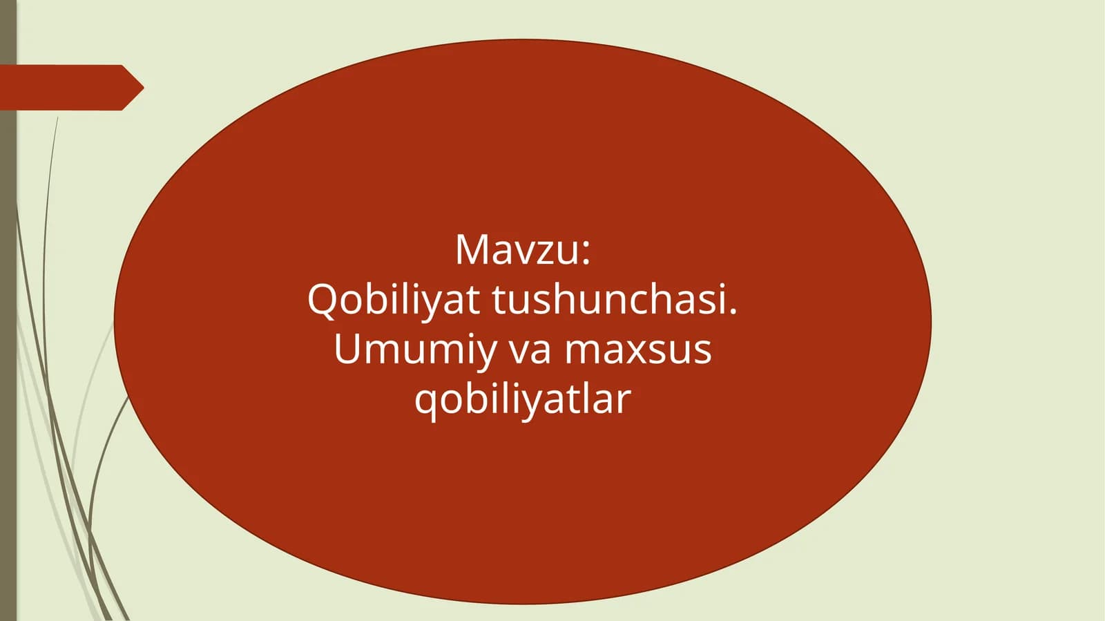 Qobiliyat tushunchasi. Umumiy va maxsus qobiliyatlar