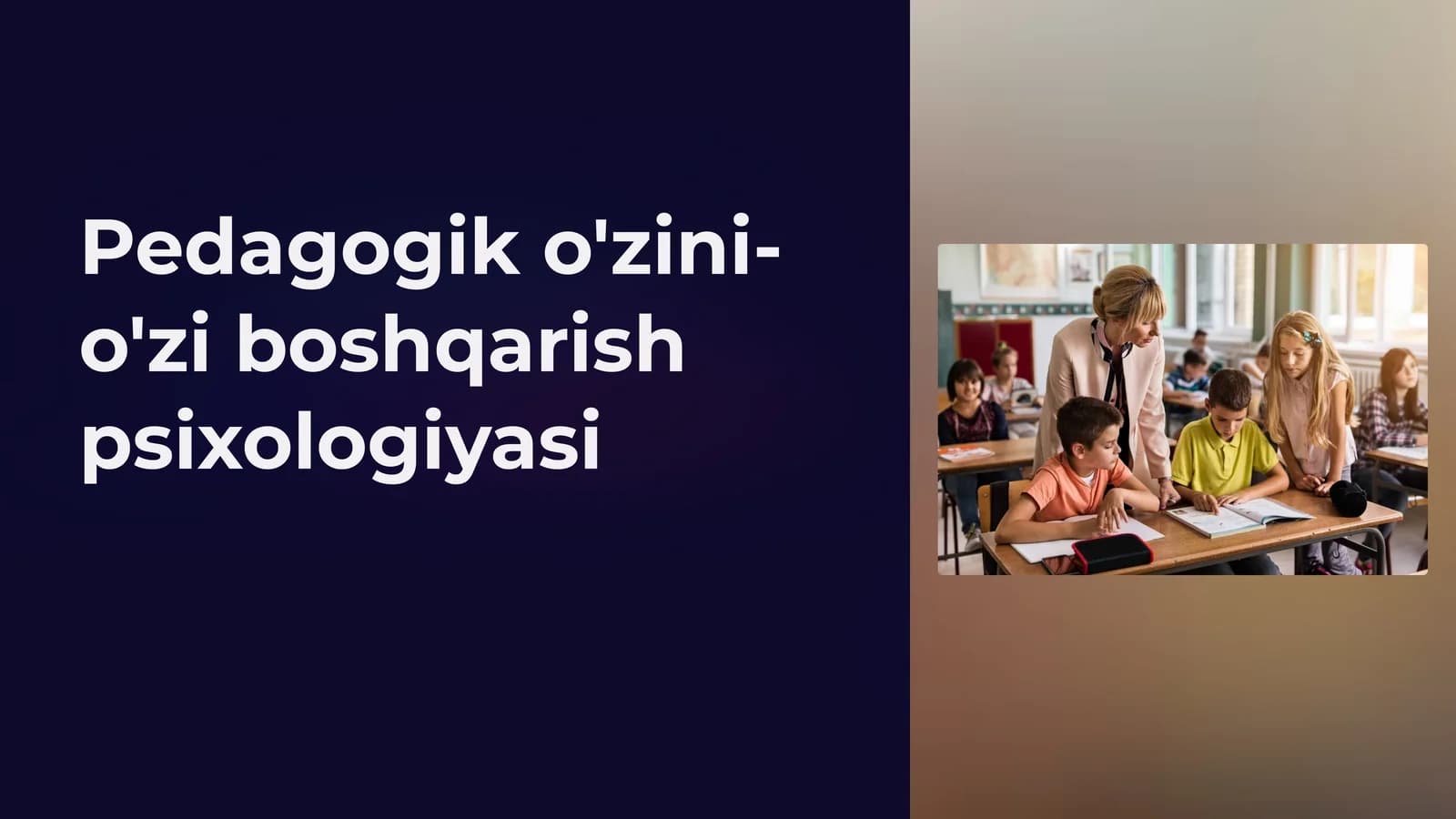 Pedagogik o'zini-o'zi boshqarish psixologiyasi