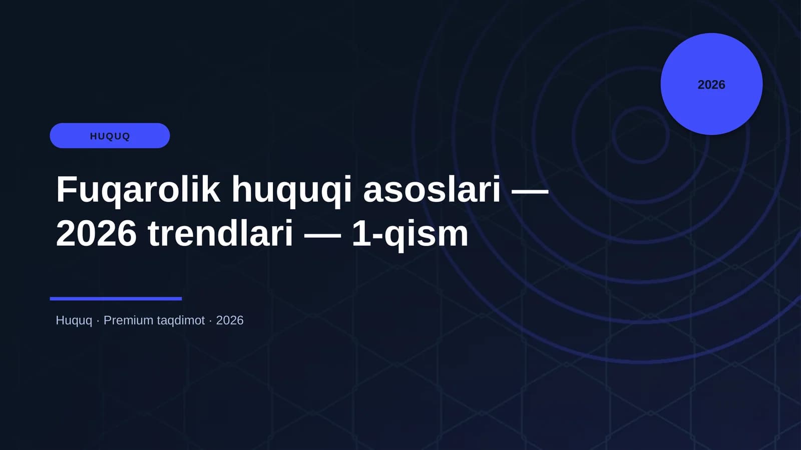 Fuqarolik huquqi asoslari — 2026 trendlari — 1-qism