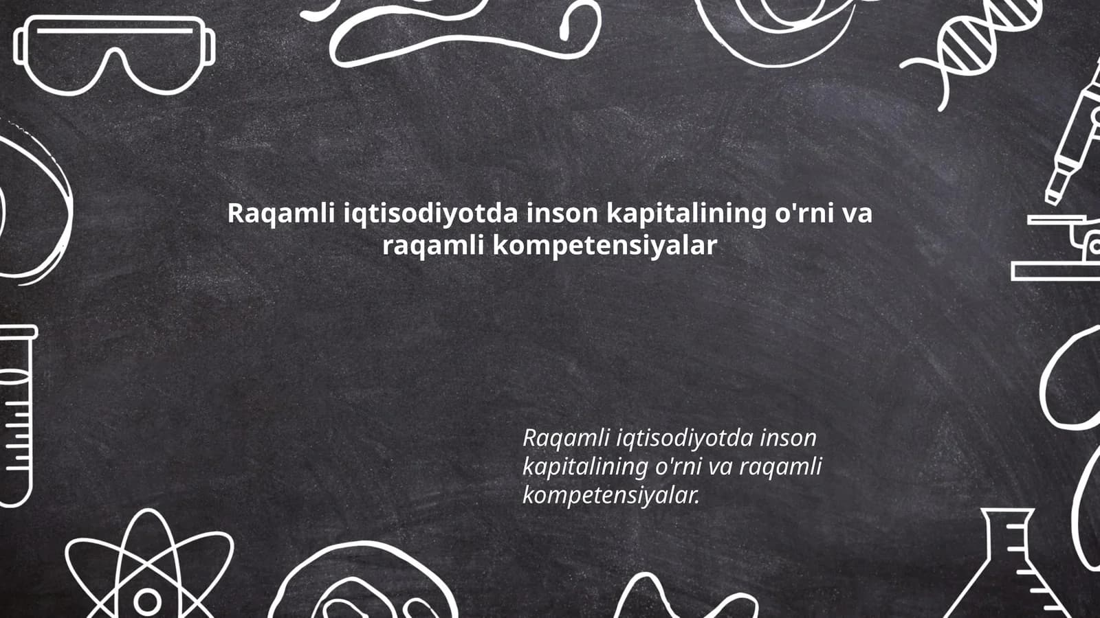 Raqamli iqtisodiyotda inson kapitalining o'rni va raqamli kompetensiyalar
