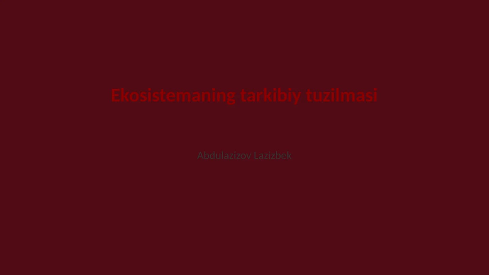 Ekosistemaning tarkibiy tuzilmasi