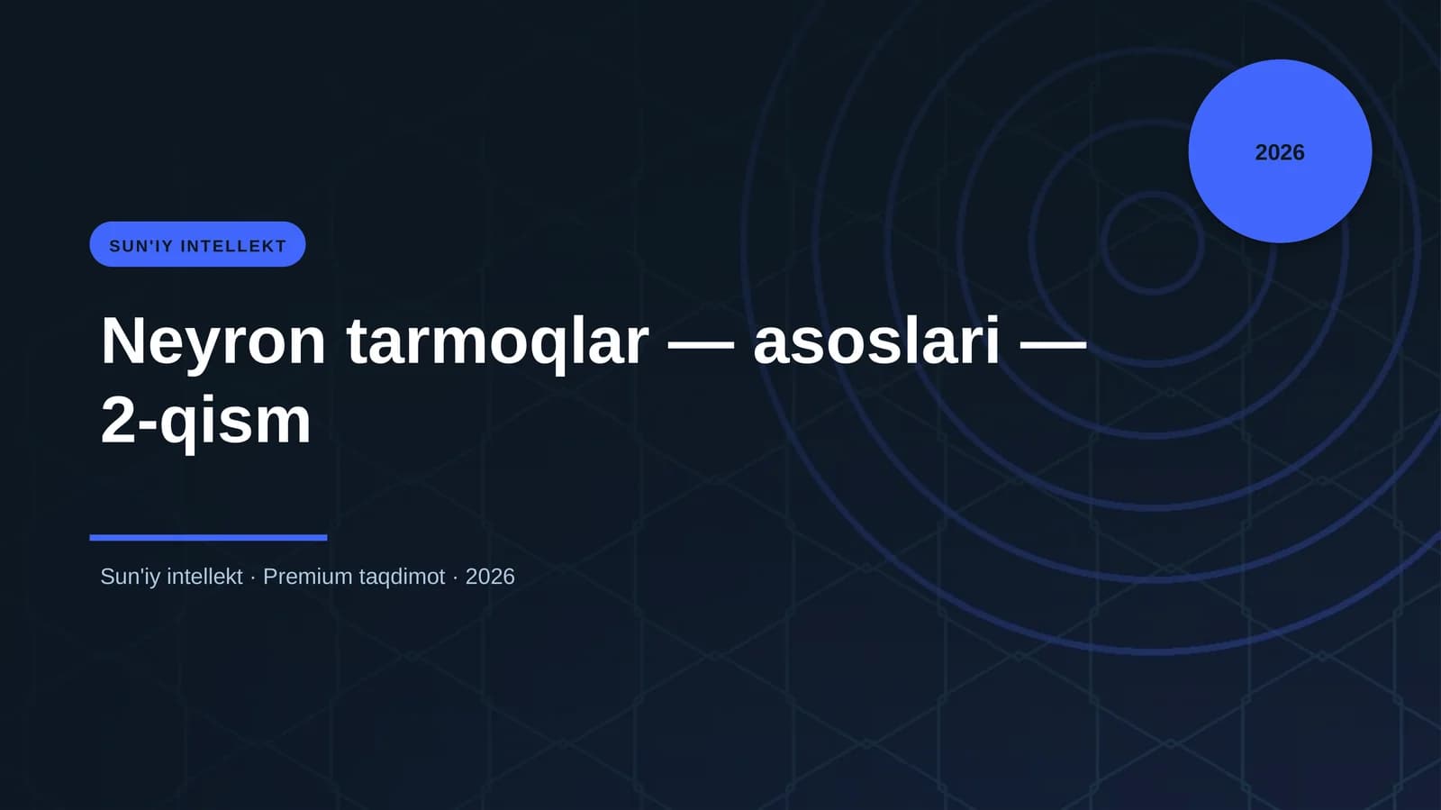 Neyron tarmoqlar — asoslari — 2-qism