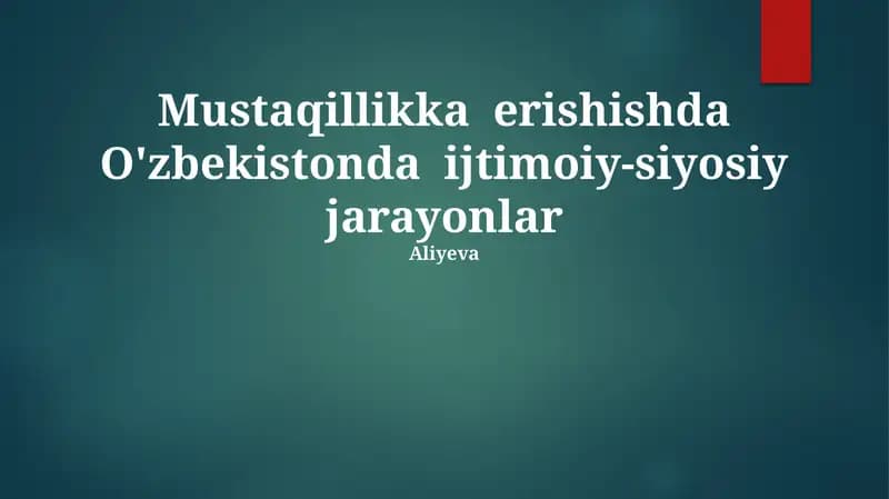 Mustaqillikka erishishda O'zbekistonda ijtimoiy-siyosiy jarayonlar