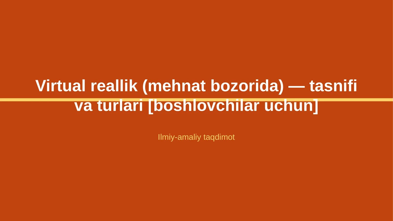 Virtual reallik (mehnat bozorida) — tasnifi va turlari [boshlovchilar uchun]